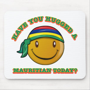 Mousepad Você abraçou um Mauriciano hoje?