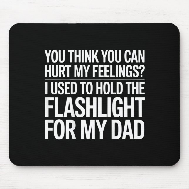 Mousepad Você Acha Que Pode Machucar Meus Sentimentos Por T (Frente)