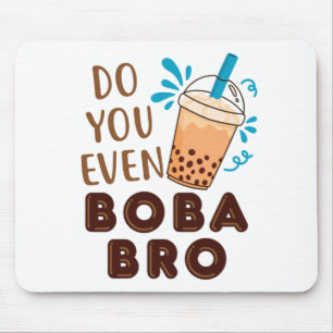 Mousepad Você Até Boba Bro Engraçado Chá