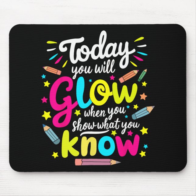 Mousepad Você Brilhará Quando Mostrar O Que Você Sabe Testa (Frente)