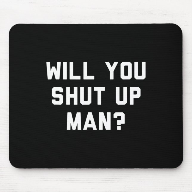 Mousepad Você Cala a Boca Cara Design Político Divertido  (Frente)
