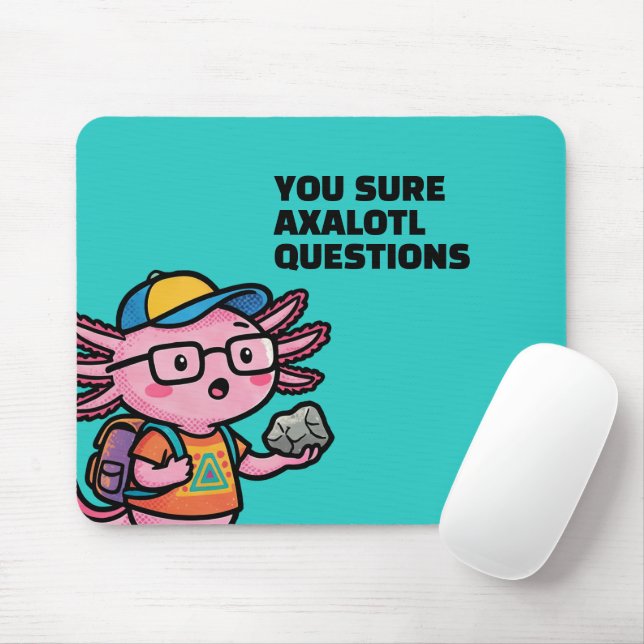 Mousepad Você certamente axolotl perguntas Meme Sarcástico  (Com mouse)