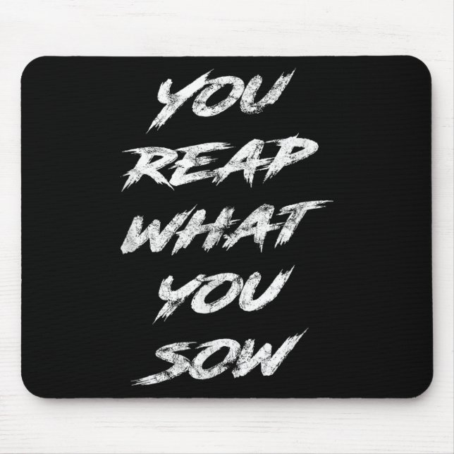 Mousepad Você Colhe O Que Semeia Motivacional  (Frente)