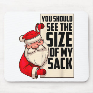 Mousepad Você Deveria Ver O Tamanho Do Meu Saco Papais noei