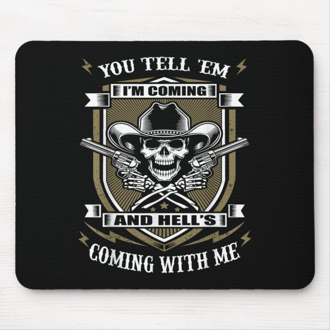Mousepad Você diz a eles que estou chegando e o inferno est (Frente)