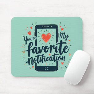Mousepad Você é a minha reação digital de notificação favor