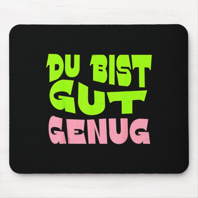 Mousepad Você É Bom O Suficiente Cota de Meme Alemão (Frente)