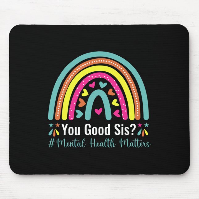 Mousepad Você é bom, saúde mental importa consciência human (Frente)