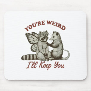Mousepad Você é Estranho Vou Mantê-lo Guaxinim Possum Engra