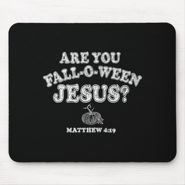 Mousepad Você É Fall-o-ween Jesus Cristo Halloween Bomba (Frente)