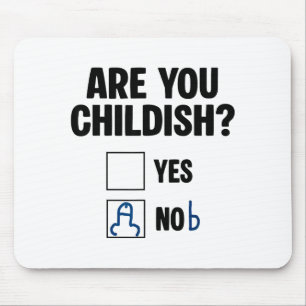 Mousepad Você É Infantil Sim Nob Frase Engraçada Citação Ho