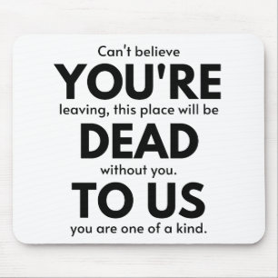 Mousepad Você é Morto de nós, Colega de Trabalho Deixando P