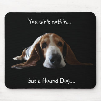 Mousepad Você é não nothin mas um cão de cão