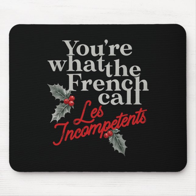 Mousepad Você é o que os franceses chamam de menos independ (Frente)