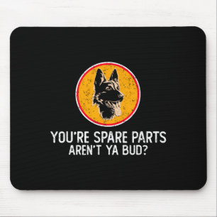 Mousepad Você é Peças Sobressalentes Não É, Amigo? Citações