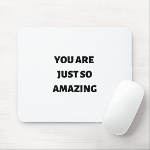 Mousepad Você é tão incrível