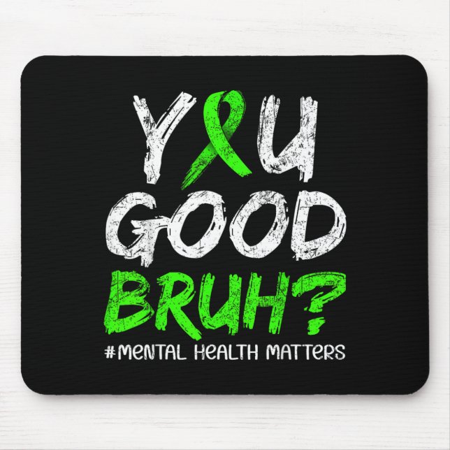 Mousepad Você Está Bem Irmão Laço Verde Conscientização sob (Frente)