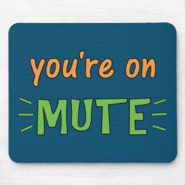 Mousepad Você está em Mute