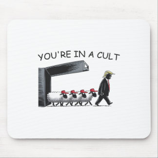 Mousepad Você Está Em Uma Seita - Anti Trump Engraçado
