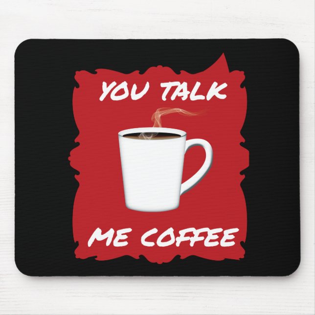 Mousepad Você Fala, Meu Café (Frente)