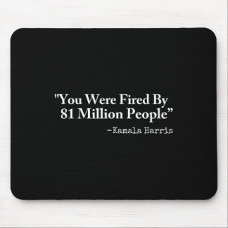 Mousepad Você Foi Demitido Por 81 Milhões de Pessoas - Kama