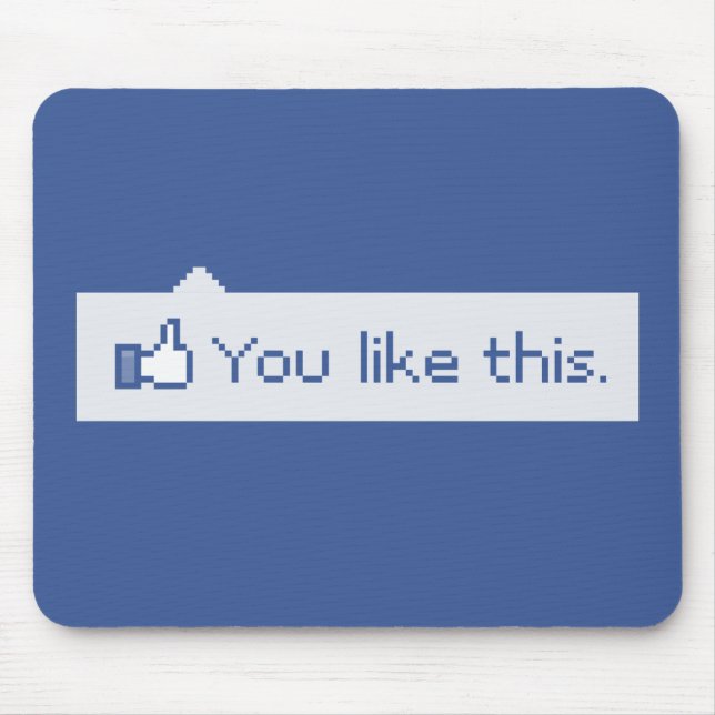 Mousepad Você gosta deste Facebook engraçado (Frente)