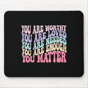 Mousepad Você Importa A Bondade De Ser Uma Saúde Mental De