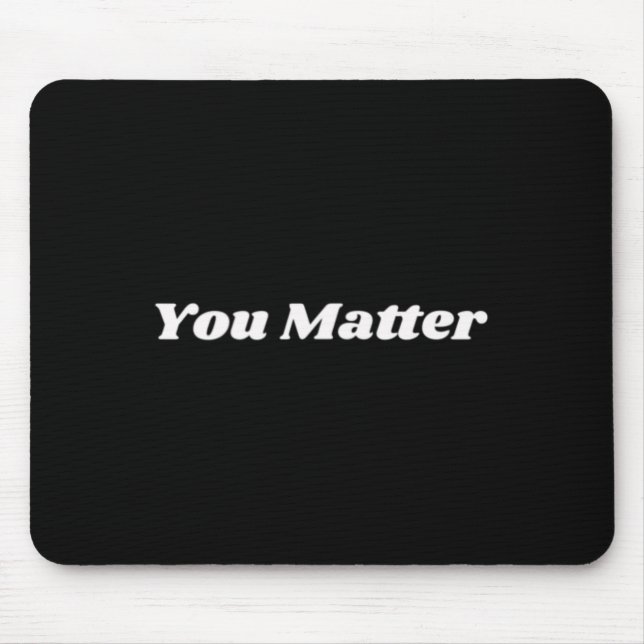 Mousepad Você Importa A Consciência Da Saúde Mental 1 (Frente)