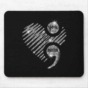 Mousepad Você Importa Semi Colon Heart Awartness (Sensibili