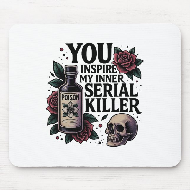 Mousepad Você Inspira Meu Assassino serial interno - Divers (Frente)