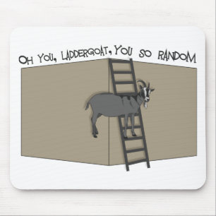 Mousepad Você, Ladder Goat, Tão Random