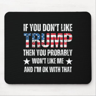Mousepad Você não gosta de Trump, então provavelmente não v
