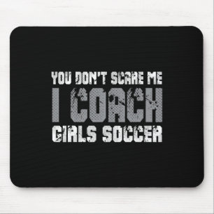 Mousepad Você Não Me Assusta Eu Treino Futebol Feminino