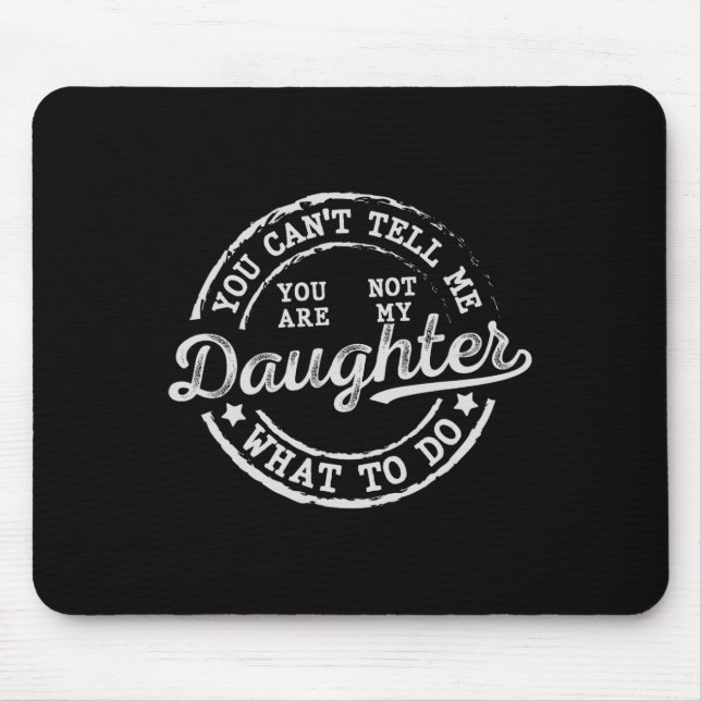 Mousepad Você não pode me dizer o que fazer filha, padre en (Frente)