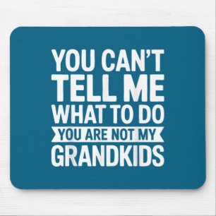 Mousepad Você Não Pode Me Dizer O Que Fazer Você Não É Meu