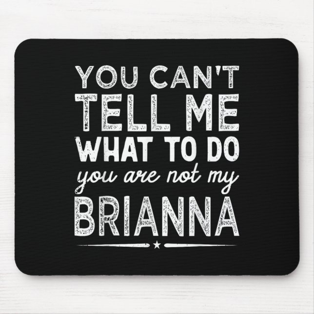Mousepad Você não pode me dizer o que fazer você não é meu  (Frente)