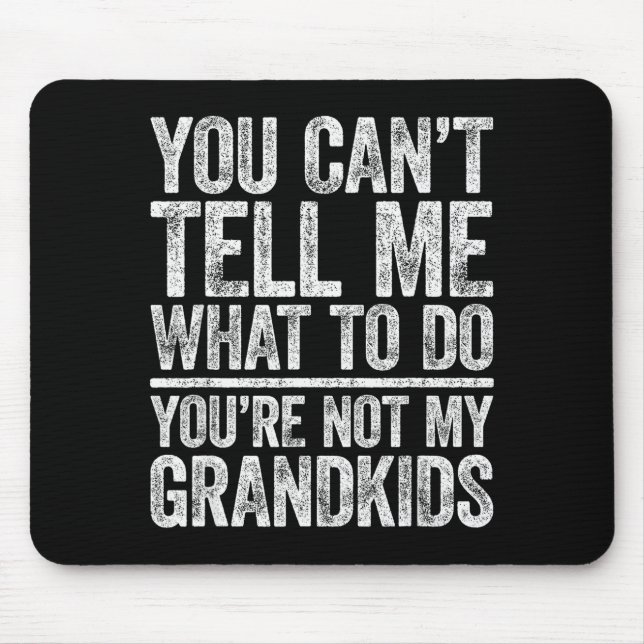 Mousepad Você Não Pode Me Dizer O Que Fazer Você Não É Meu  (Frente)
