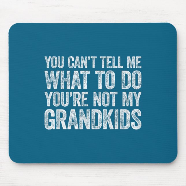 Mousepad Você Não Pode Me Dizer O Que Fazer Você Não É Meu  (Frente)