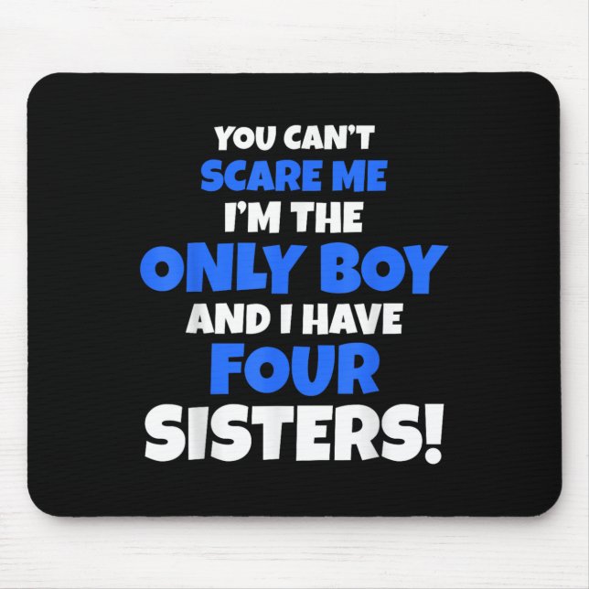 Mousepad Você não pode me dizer que tenho quatro irmãs irmã (Frente)