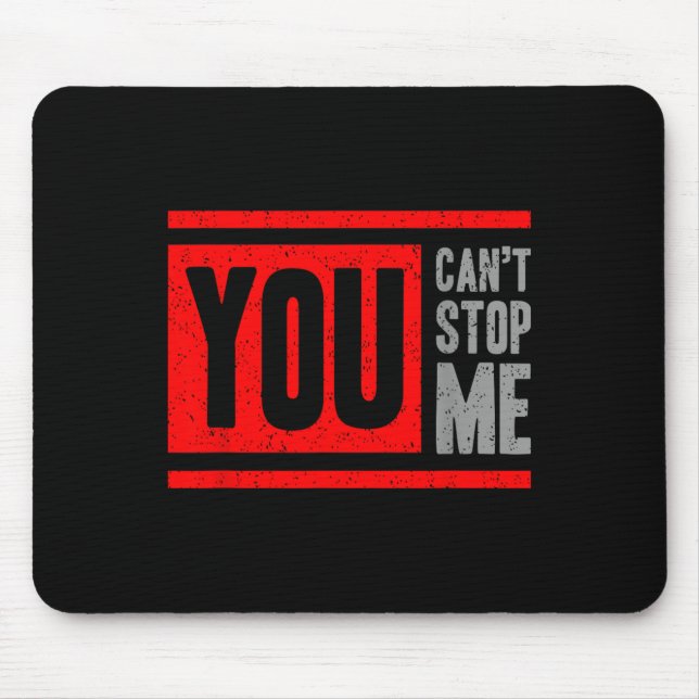 Mousepad Você Não Pode Me Parar Motivação Para Superar  (Frente)