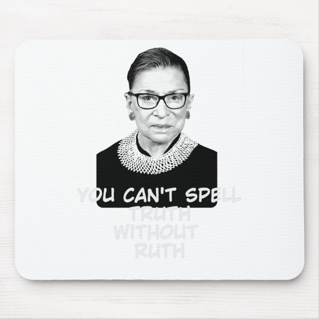 Mousepad Você Não Pode Soletrar Verdade Sem Ruth Notória RB (Frente)