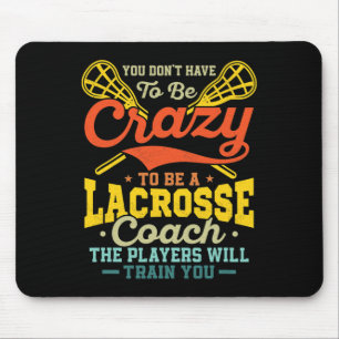 Mousepad Você Não Precisa Ser Louco Para Ser Um Treinador D