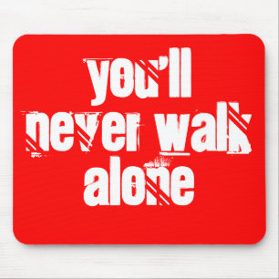 Mousepad Você nunca andará apenas