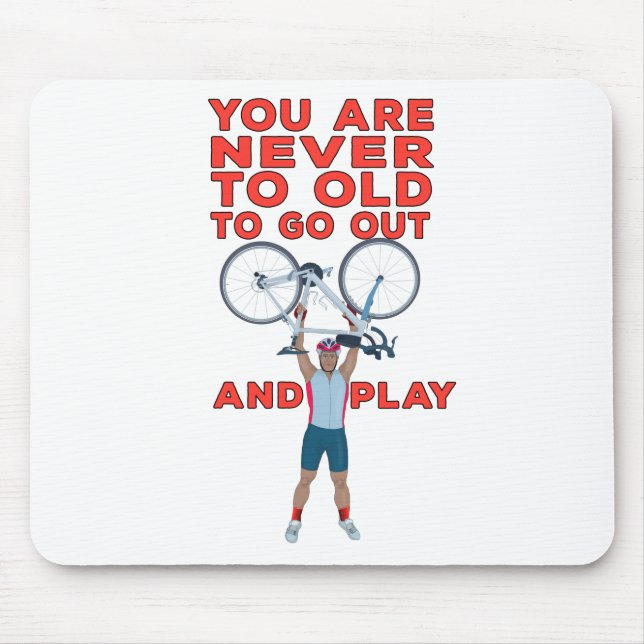 Mousepad Você nunca é muito velho para sair e jogar (Frente)
