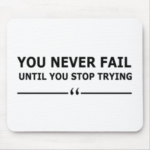 Mousepad você nunca falha até parar de tentar motivação