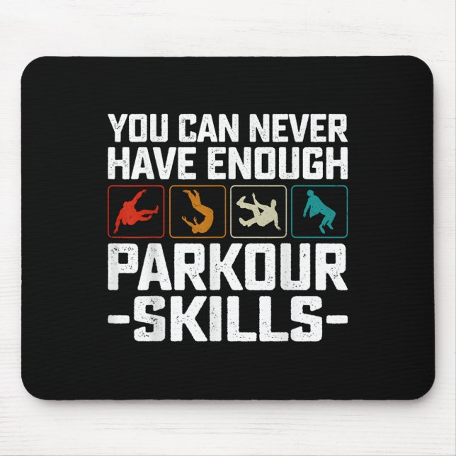 Mousepad Você Nunca Pode Ter Competências Parkour Suficient (Frente)
