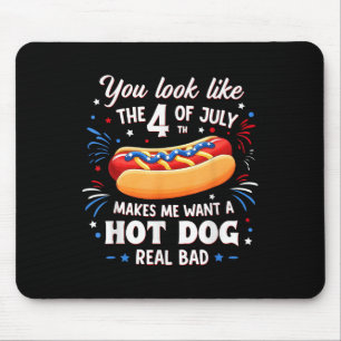 Mousepad Você Parece Que O 4 De Julho Me Faz Querer Cachorr