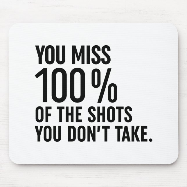 Mousepad Você perde 100% dos tiros que você não tira (Frente)