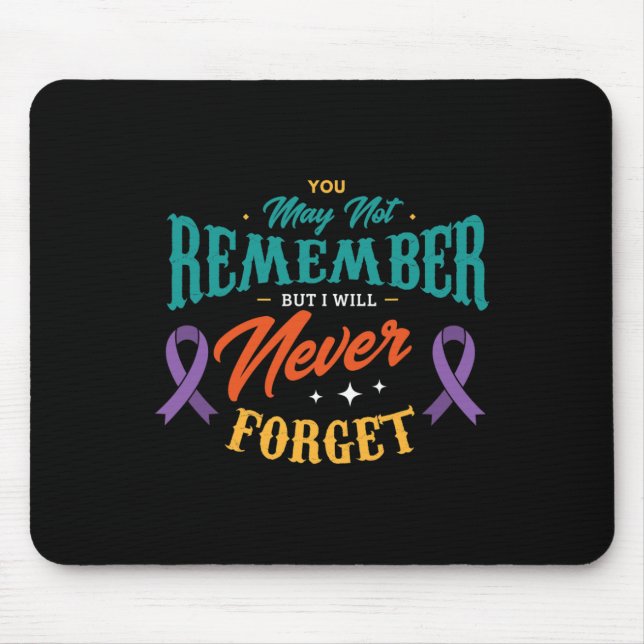 Mousepad Você pode não se lembrar, mas eu nunca esquecerei  (Frente)