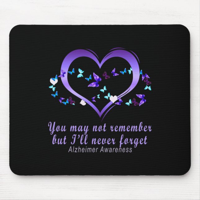 Mousepad Você pode não se lembrar, mas eu nunca esquecerei  (Frente)